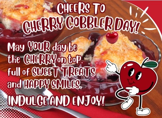 Sweet Treats On Cherry Cobbler Day