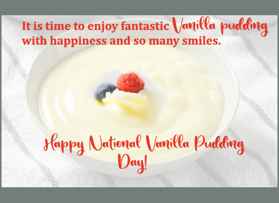 Enjoy Fantastic Vanilla Pudding...