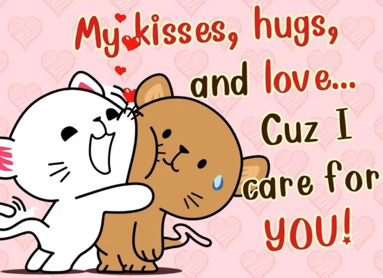 Send Kisses, Love And Hugs This Week