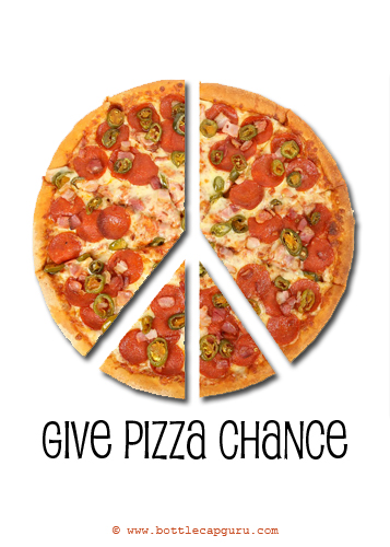 Give Pizza Chance.