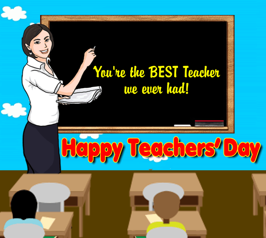 You’re The Best Teacher.