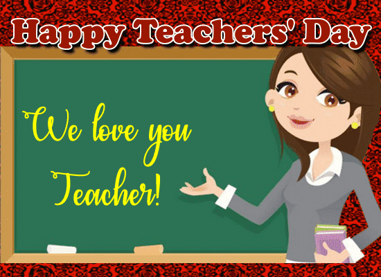 We Love You Teacher!