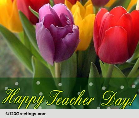 Happy Teacher Day Greetings. Free Teachers' Day eCards, Greeting Cards ...