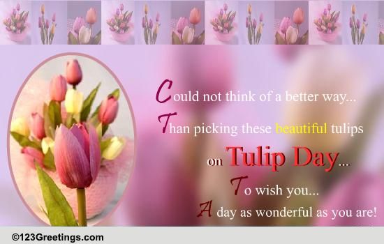 As Wonderful As You! Free Tulip Day eCards, Greeting Cards | 123 Greetings