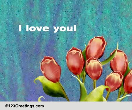 Tulip Day Romatic Ecard For Your Love.