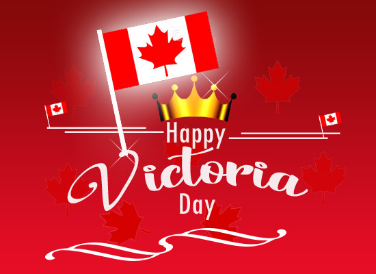 Victoria Day Wishes!