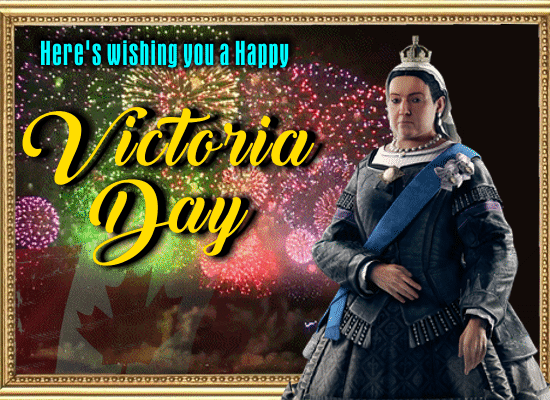 My Victoria Day Card Just For You.