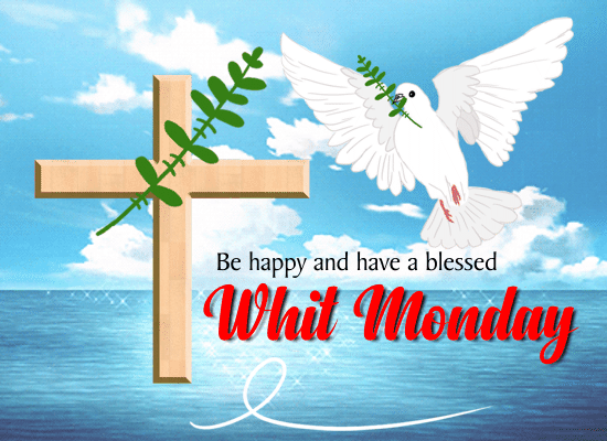 Have A Blessed Whit Monday.