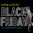 Thank God It’s Black Friday!