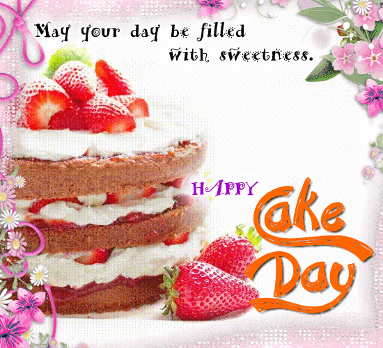 May Your Day Be Filled With Sweetness.