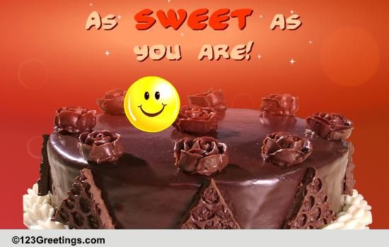 Sweet As You...