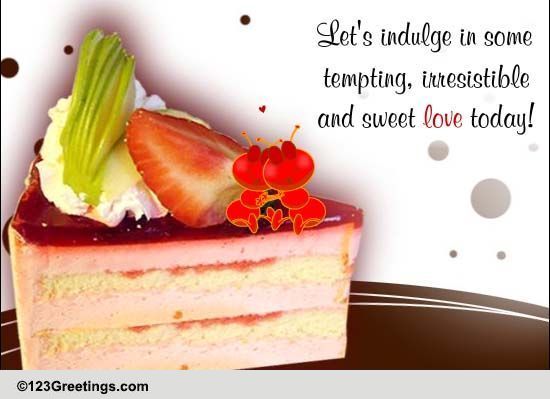 Indulge In Sweet Love!