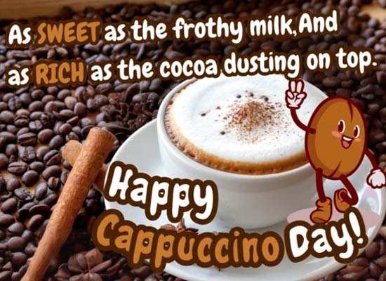 Smooth Cappuccino  Day.
