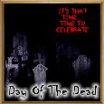 Let Us Celebrate The Day Of The Dead.