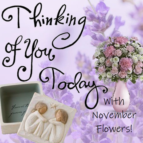Thinking Of You With November Flowers!