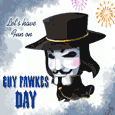 Have Fun On Guy Fawkes Day.