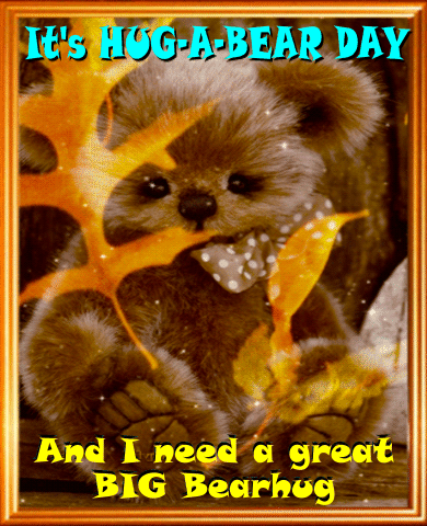 My Hug A Bear Day Card.
