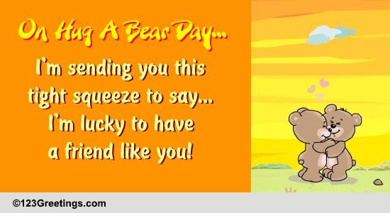 Sunny Days... Free Hug a Bear Day eCards, Greeting Cards | 123 Greetings