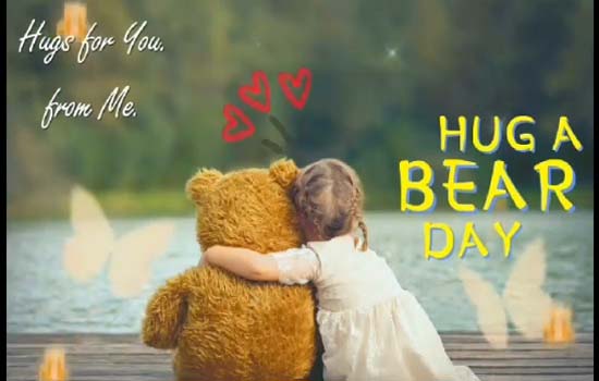 A Cute Hug A Bear Day Card For You. Free Hug a Bear Day eCards | 123 ...