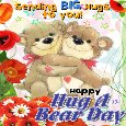 My Hug a Bear Day Card For You.
