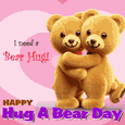 I Need A Bear Hug!