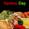 A Happening Nachos Day.