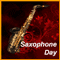 It Is Saxophone Day.