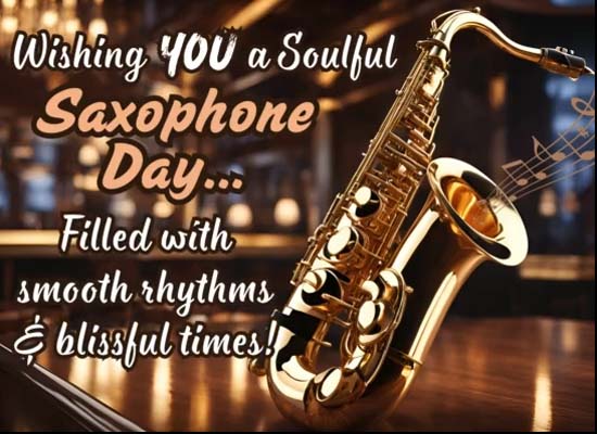 Soulful Saxophone Day.