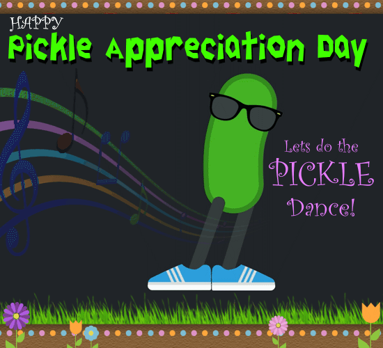 Do The Pickle Dance!