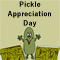Pickle Appreciation Day...