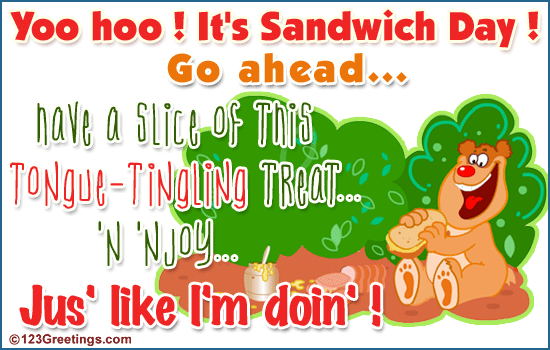 It's Sandwich Day!