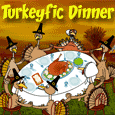 Turkeyfic Thanksgiving Dinner!