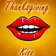 Thanksgiving Kiss!