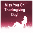 Miss You On Thanksgiving Day!