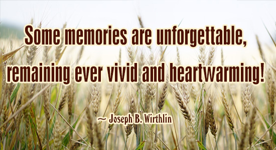 Unforgettable Memories.