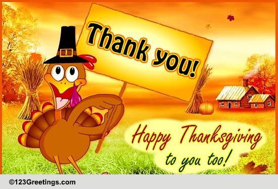 Happy Thanksgiving To You Too! Free Thank You eCards, Greeting Cards ...