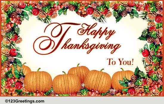 Wish A Happy Thanksgiving! Free Happy Thanksgiving eCards | 123 Greetings