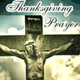 Thanksgiving Jesus Christ Prayer!