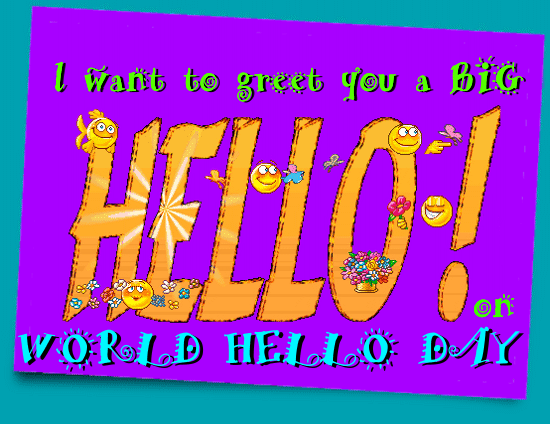 A Big Hello On World Hello Day.
