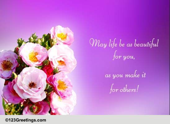 You Make Life Beautiful! Free World Kindness Day eCards, Greeting Cards ...