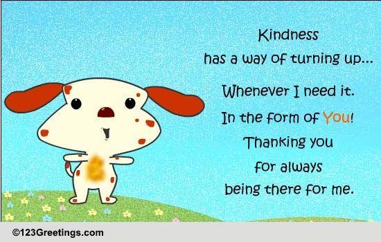 Thanks For Being There!