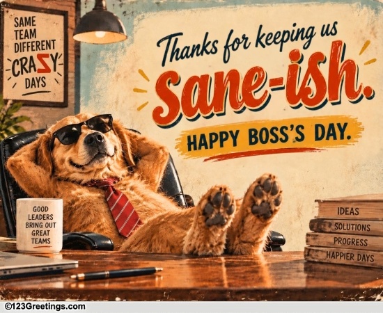 For A Boss Who Keeps Things Sane