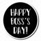 Happy Boss%92s Day. You The Boss...