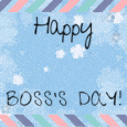 Boss’s Day...