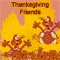 For Your Friend On Thanksgiving.