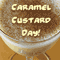 Happy Caramel Custard Day.