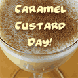 Happy Caramel Custard Day.