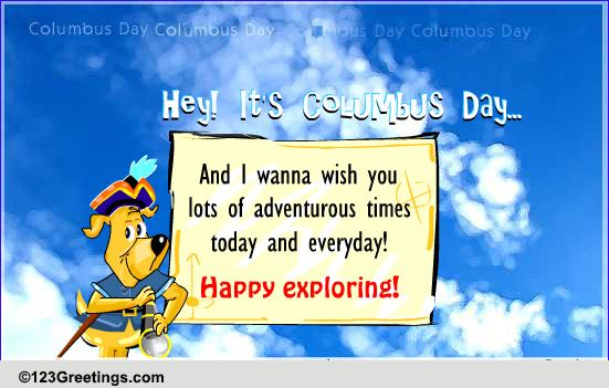 An Adventurous Columbus Day...
