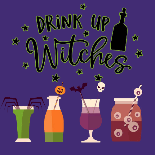 Drink Up Witches...