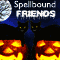 Halloween Spellbound Friends!